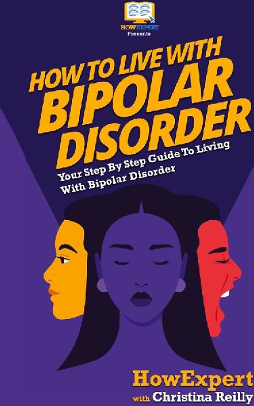 How to Live with Bipolar Disorder