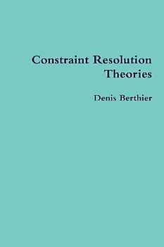 Constraint Resolution Theories