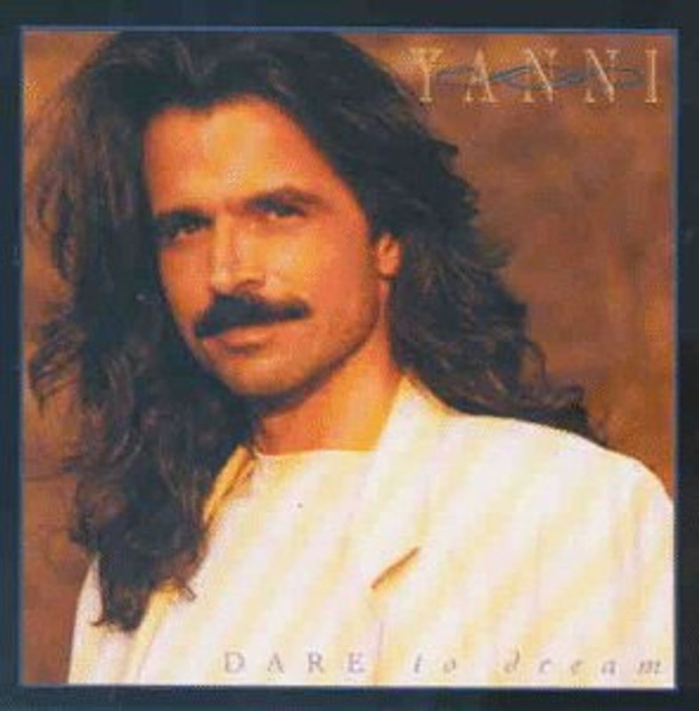 Yanni - Dare to Dream