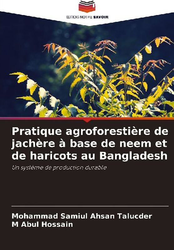 Pratique agroforestière de jachère à base de neem et de haricots au Bangladesh