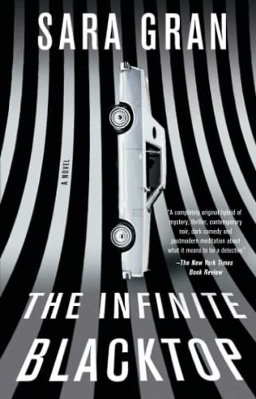 The Infinite Blacktop: A Novel (Claire DeWitt)