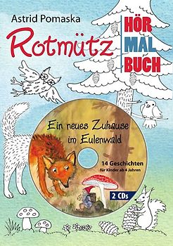 Rotmütz – Das Hör-Mal-Buch (1). Ein neues Zuhause im Eulenwald