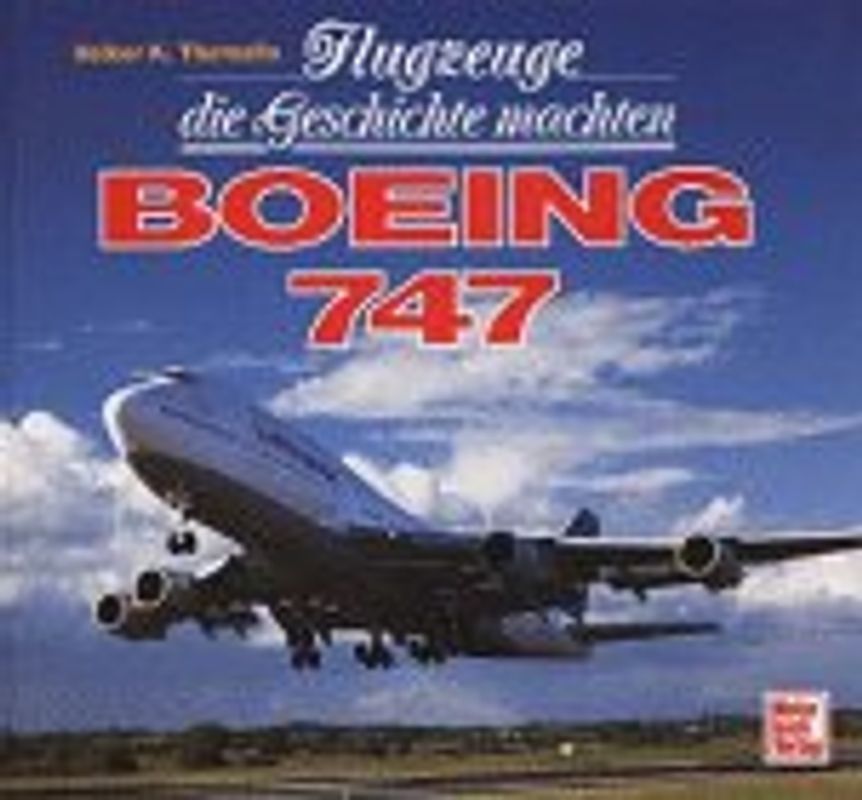 Flugzeuge die Geschichte machten - Boeing 747