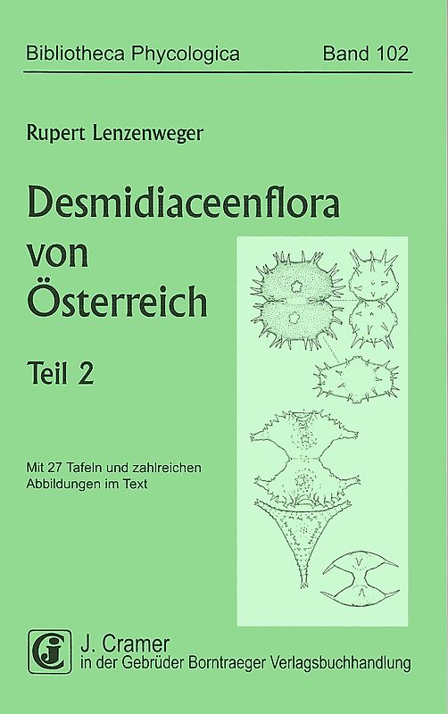Desmidiaceenflora von Österreich / Desmidiaceenflora von Österreich, Teil 2