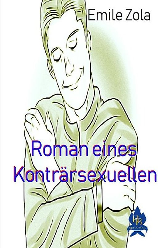 Roman eines Konträrsexuellen