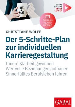Der 5-Schritte-Plan zur individuellen Karrieregestaltung