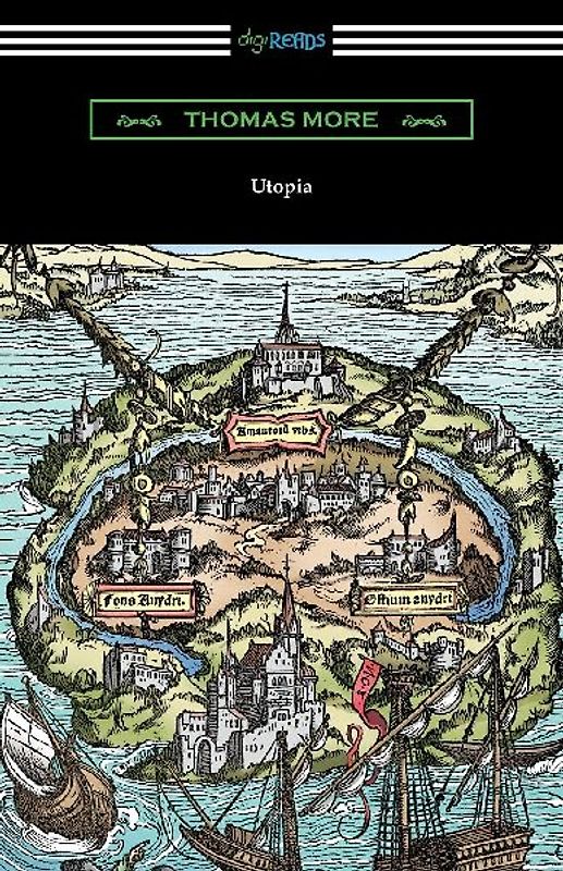 Utopia (Translated by Gilbert Burnet with Introductions by Henry Morley and William D. Armes)
