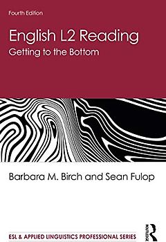 English L2 Reading: Getting to the Bottom (ESL & Applied Linguistics Professional)