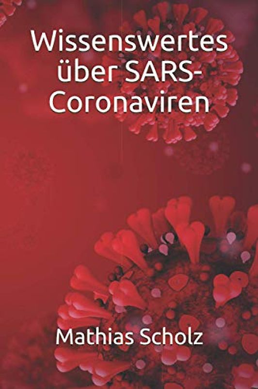 Wissenswertes über SARS-Coronaviren