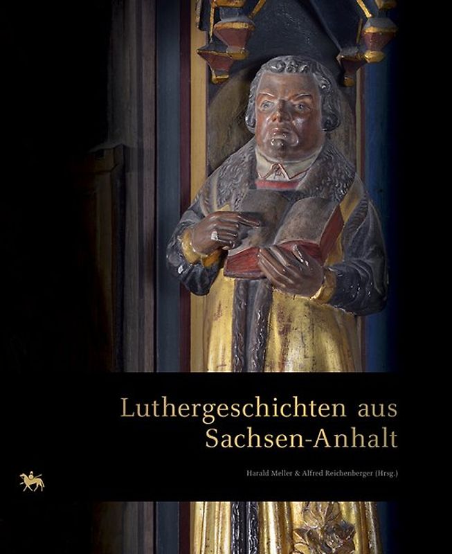 Luthergeschichten aus Sachsen-Anhalt
