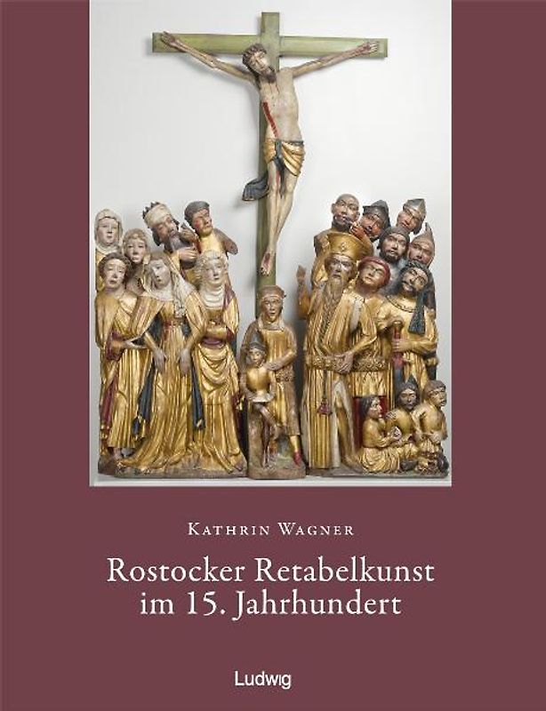 Rostocker Retabelkunst im 15. Jahrhundert