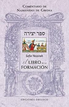 Sefer Yetzirah. El Libro de la Formacion