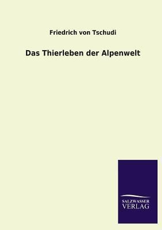 Das Thierleben der Alpenwelt