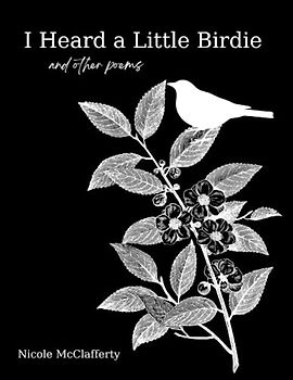 I Heard a Little Birdie: and other poems
