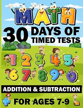 30 days of timed tests workbook addition and subtraction ages 7-9: 630 Timed Maths Drills Test easy hard Difficult | addition & subtraction ... Book Paperback (Alegbra Workbooks for kids)