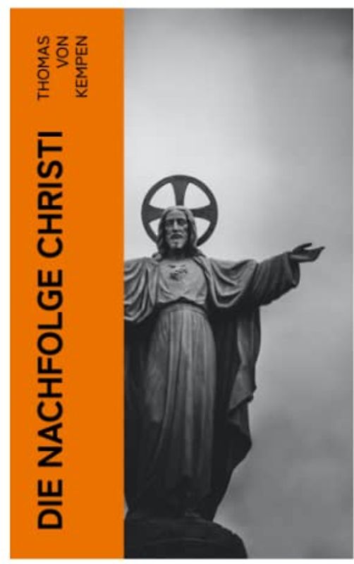 Die Nachfolge Christi: De imitatione Christi