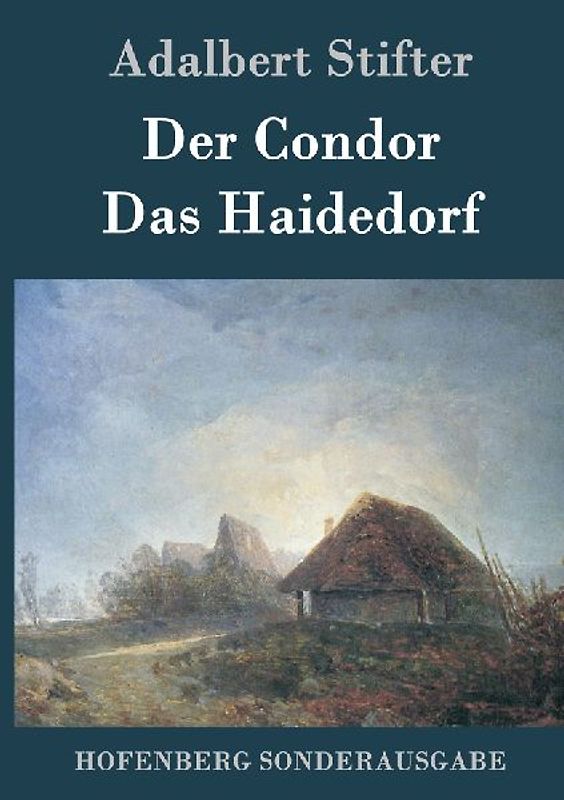 Der Condor / Das Haidedorf