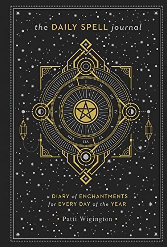 The Daily Spell Journal: A Diary of Enchantments for Every Day of the Year (Gilded, Guided Journals)