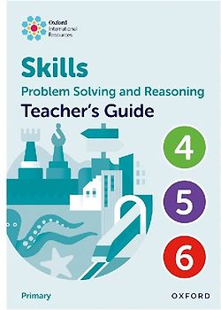 Oxford International Skills: Problem Solving and Reasoning: Teacher's Guide 4 - 6