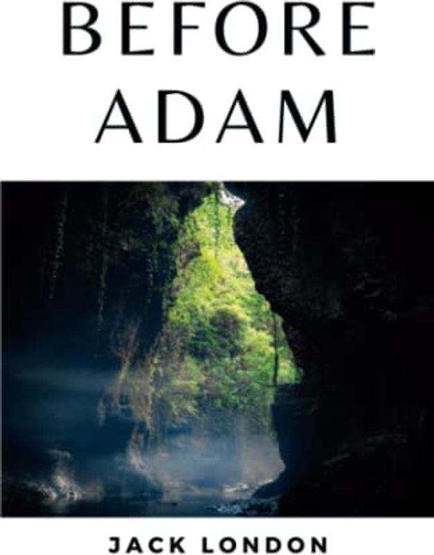 Before Adam: (Annotated)