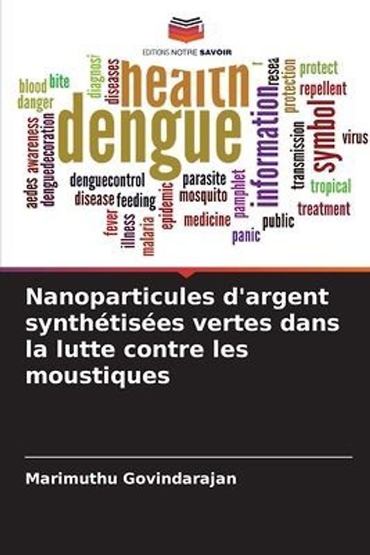 Nanoparticules d'argent synthétisées vertes dans la lutte contre les moustiques