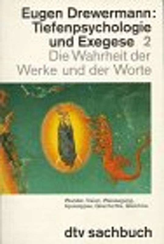 Tiefenpsychologie und Exegese. Wunder, Vision, Weissagung, Apokalypse, Geschichte, Gleichnis