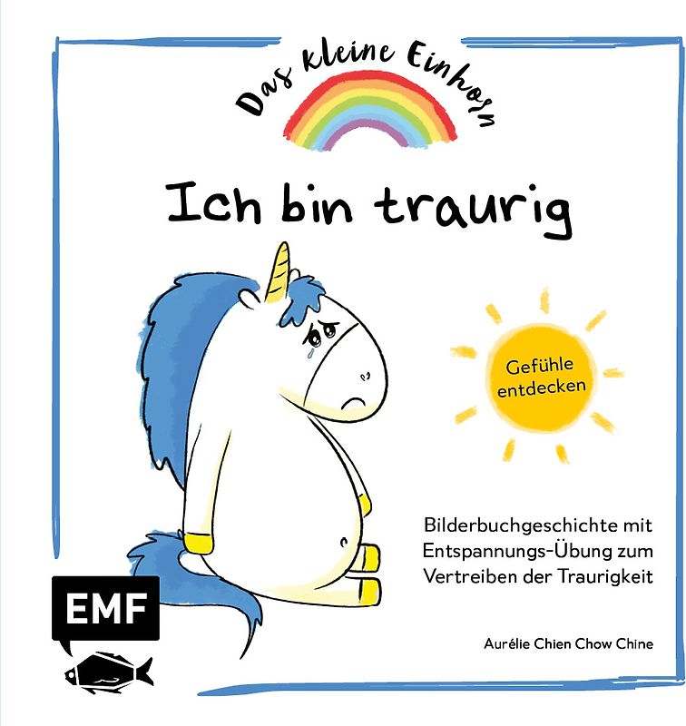 Das kleine Einhorn – Ich bin traurig
