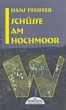 Schüsse am Hochmoor