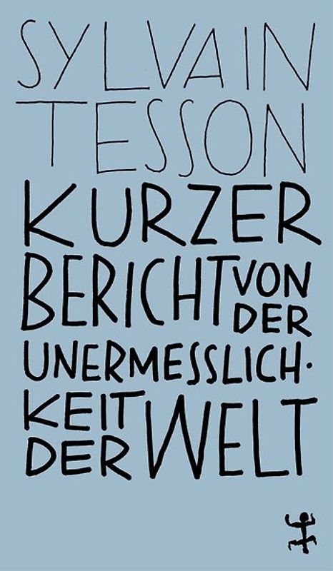 Kurzer Bericht von der Unermesslichkeit der Welt