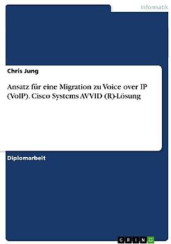 Ansatz für eine Migration zu Voice over IP (VoIP). Cisco Systems AVVID (R)-Lösung