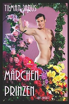 Märchenprinzen: Eine Gay Fantasy Geschichte