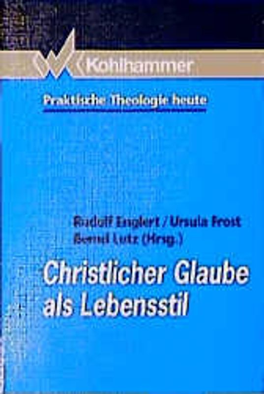 Christlicher Glaube als Lebensstil