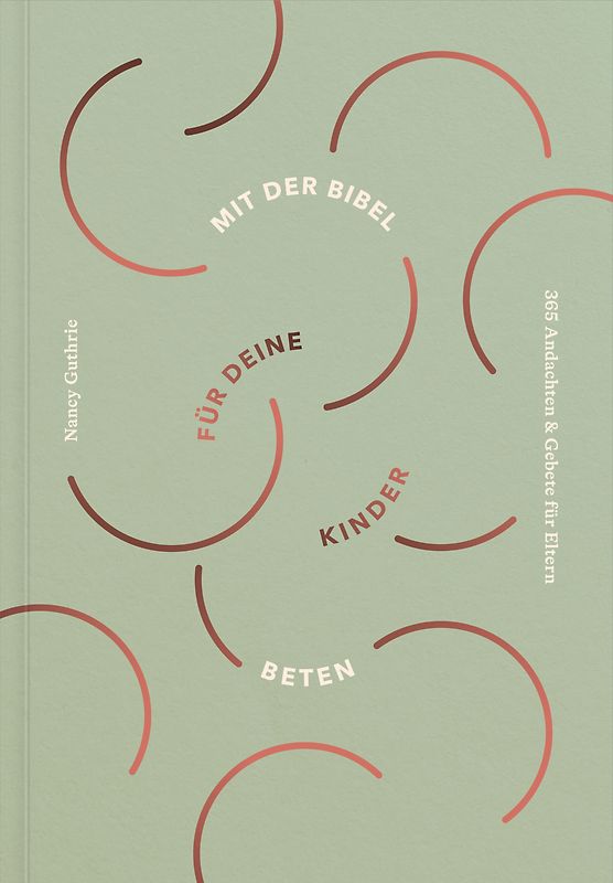 Mit der Bibel für deine Kinder beten