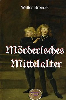 Mörderisches Mittelalter