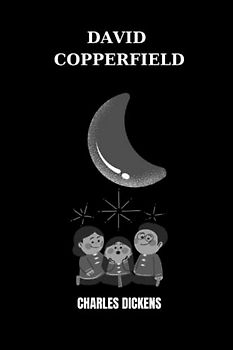 david copperfield by Charles Dickens