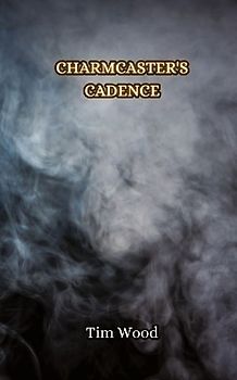 Charmcaster's Cadence