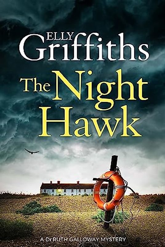The Night Hawks: Dr Ruth Galloway Mysteries 13 (The Dr Ruth Galloway Mysteries, Band 13)
