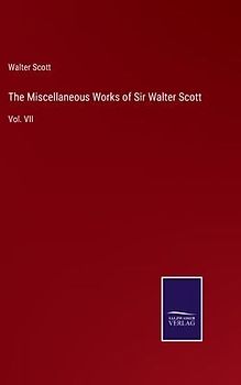 The Miscellaneous Works of Sir Walter Scott