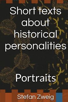 Short texts about historical personalities: Portraits