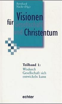 Visionen für Gesellschaft und Christentum