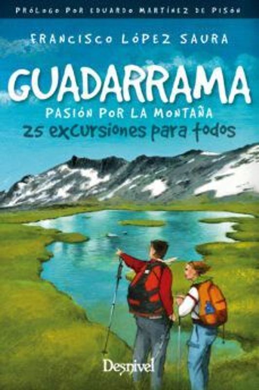 Guadarrama, pasión por la montaña : 25 excursiones para todos