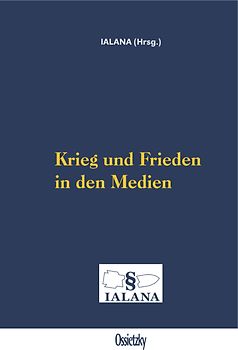 Krieg und Frieden in den Medien