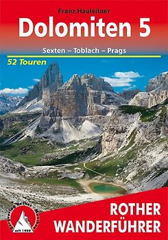 Dolomiten 5. Sexten - Toblach - Prags. 52 Touren. Mit GPS-Tracks