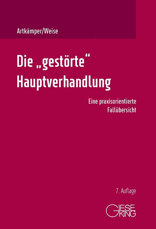 Die „gestörte“ Hauptverhandlung