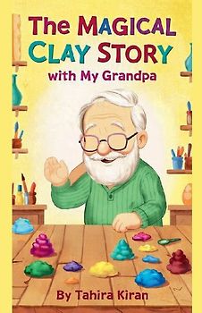 The Magical Clay Story with My Grandpa