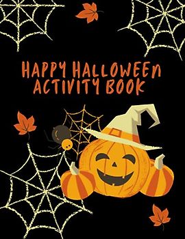 Happy Halloween Activity Book for Kids, Teens and young Adults: Coloring Book for Party with Maze, Sudoku and Word Search