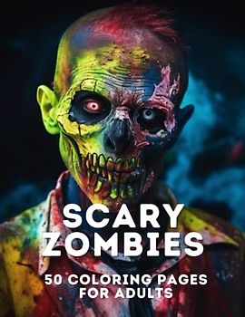 Scary Zombies: 50 Coloring Pages For Adults
