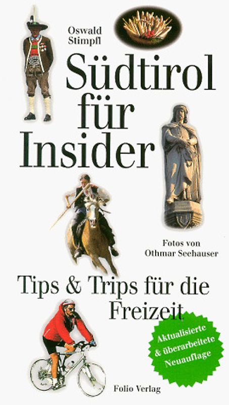 Südtirol für Insider. Tips und Tricks für die Freizeit