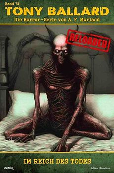 Tony Ballard - Reloaded, Band 72: Im Reich des Todes