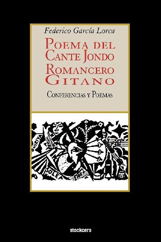 Poema del cante jondo - Romancero gitano (conferencias y poemas)